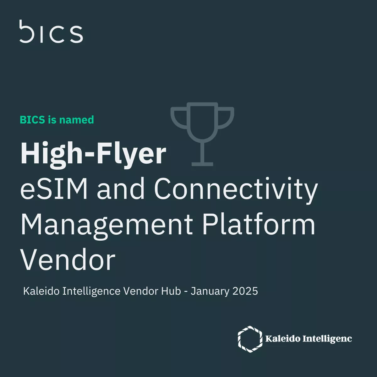 BICS Named High-Flyer Vendor by Kaleido Intelligence for CMP and eSIM Solutions